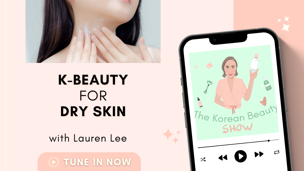 K-Beauty for Dry Skin Episode 5 of the Korean Beauty Show