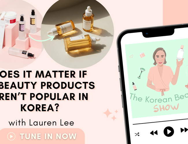Does It Matter If K-Beauty Products Aren’t Popular in Korea?