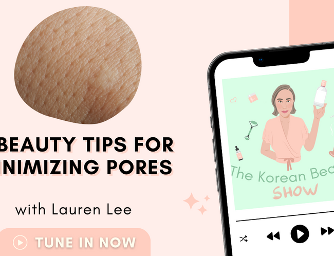 K-Beauty Tips for Minimising Pores