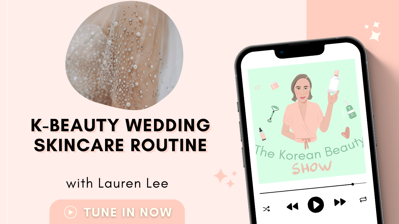 K-Beauty Wedding Skincare Routine