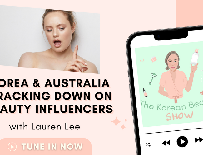 Korea And Australia Cracking Down on Beauty Influencers