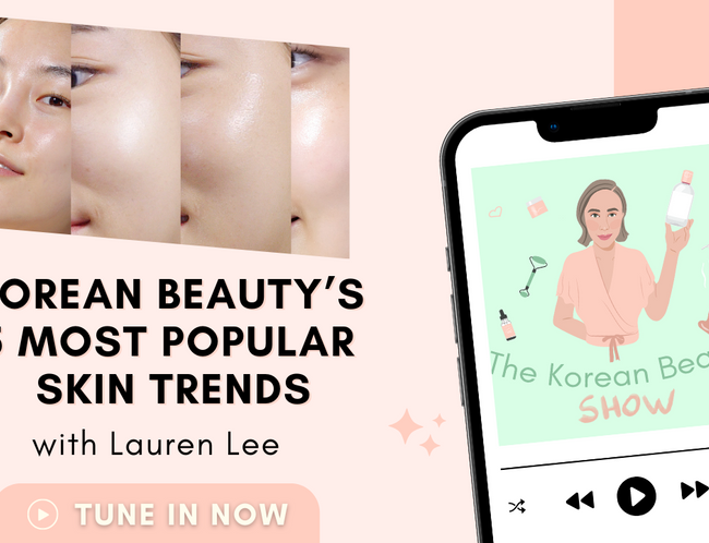Korean Beauty’s 5 Most Popular Skin Trends