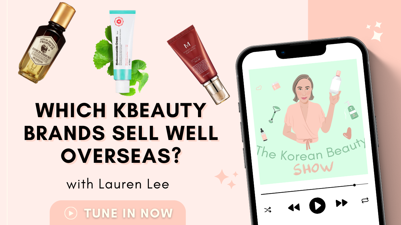 Which Kbeauty Brands Sell Well Overseas?