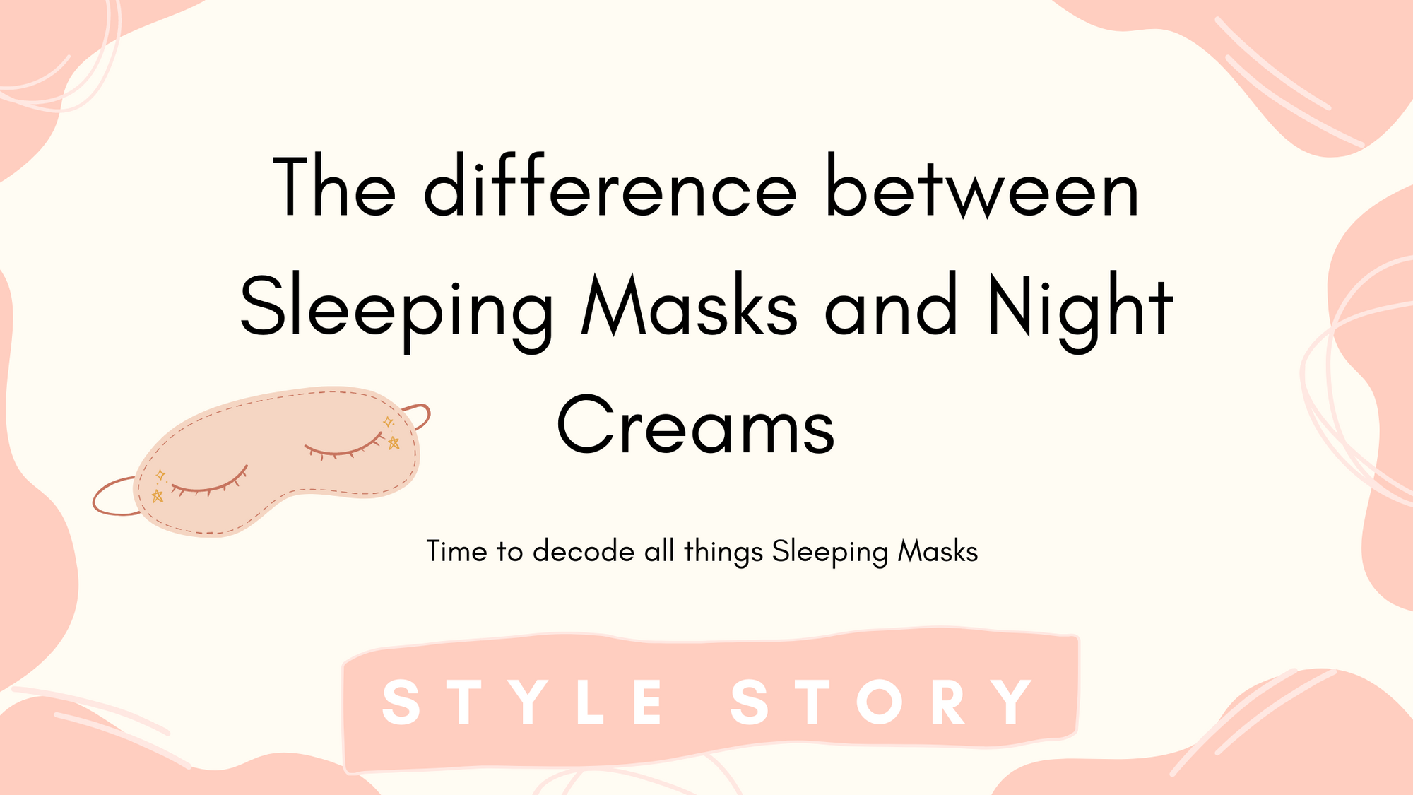 The Difference between Sleeping Masks and Night Creams