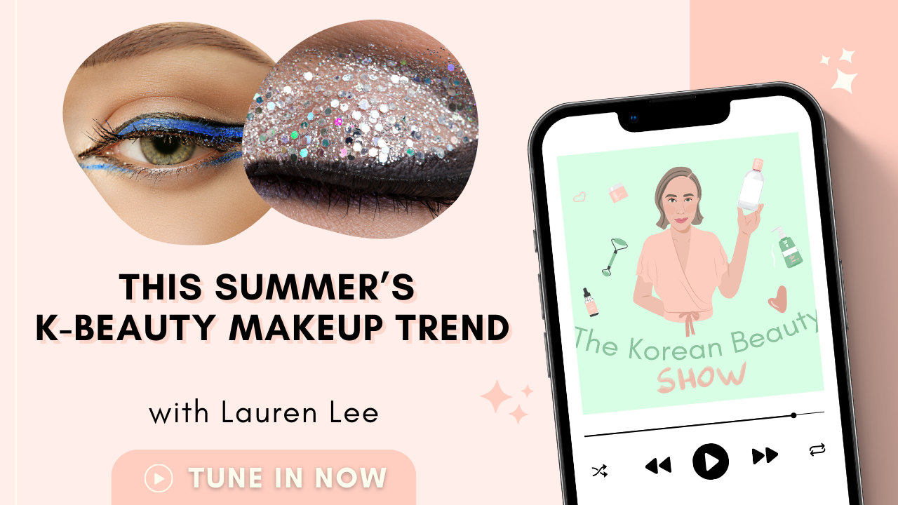 This Summer’s K-Beauty Makeup Trend