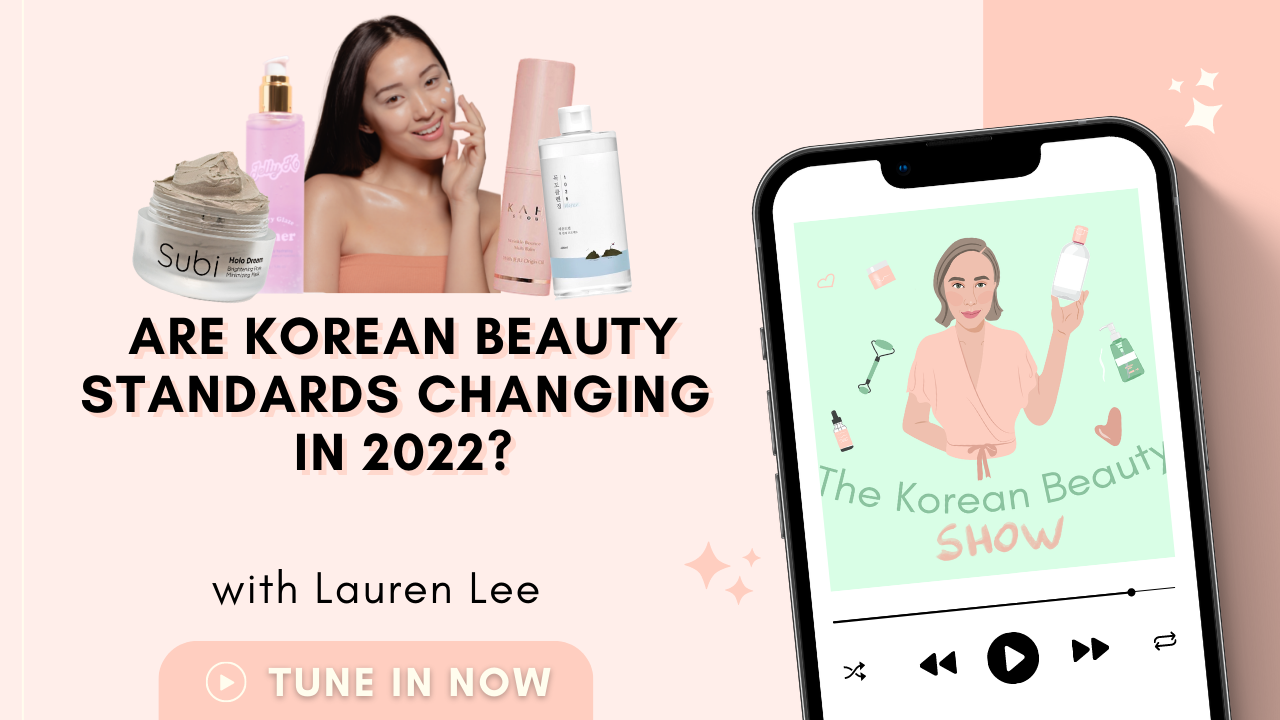 Are Korean Beauty Standards Changing in 2022?