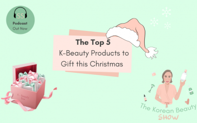 The Top 5 K-beauty Products To Gift This Christmas – Ep 32