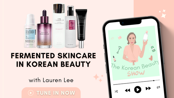 Fermented Skincare in Korean Beauty - STYLE STORY