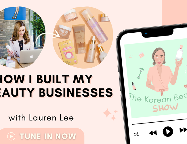 How I Built My K-Beauty Businesses