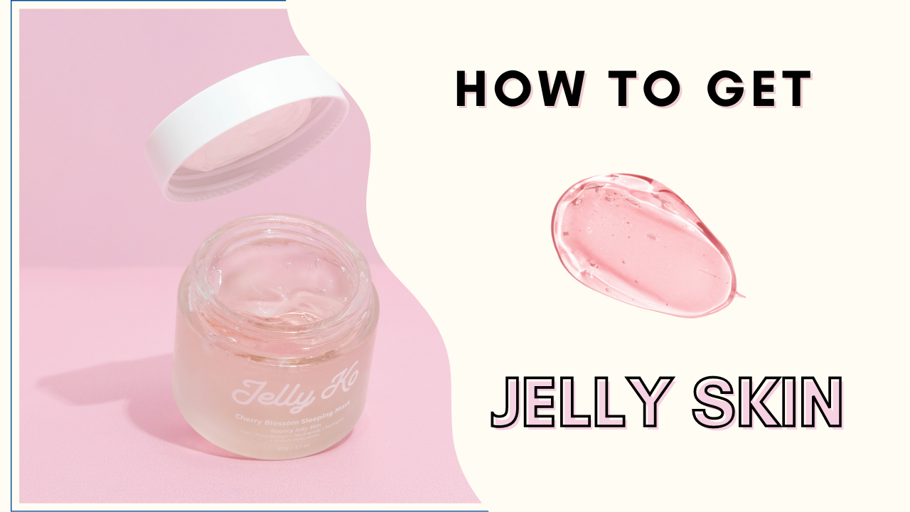 How To Get Jelly Skin