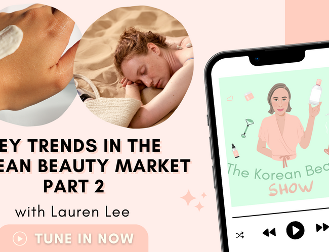 Key Trends in the Korean Beauty Market - Part 2