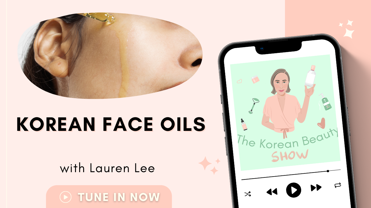 Korean Face Oils The Korean Beauty Show Podcast