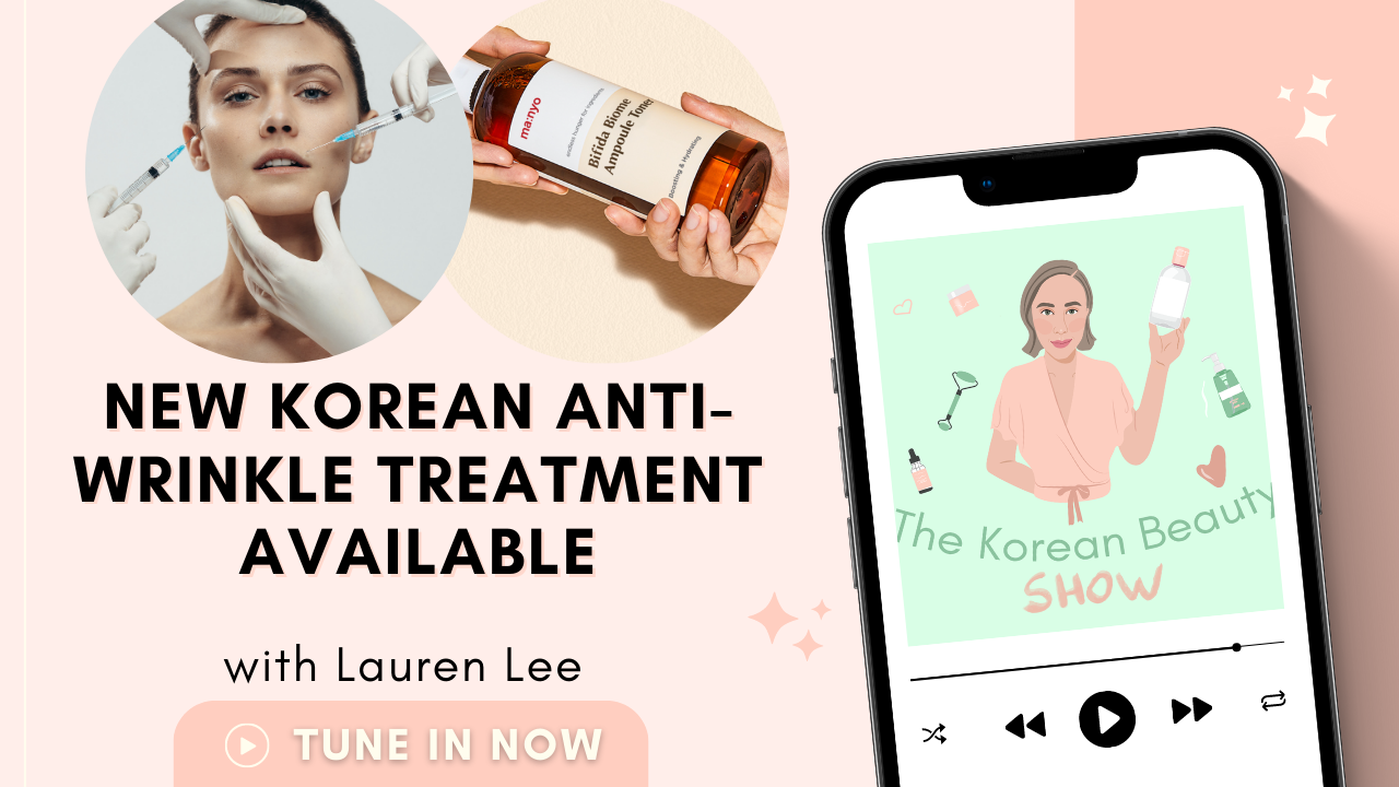 New Korean Anti-Wrinkle Treatment Available 