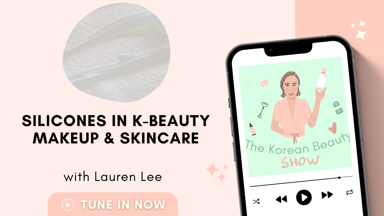 Silicones in K-Beauty Makeup & Skincare