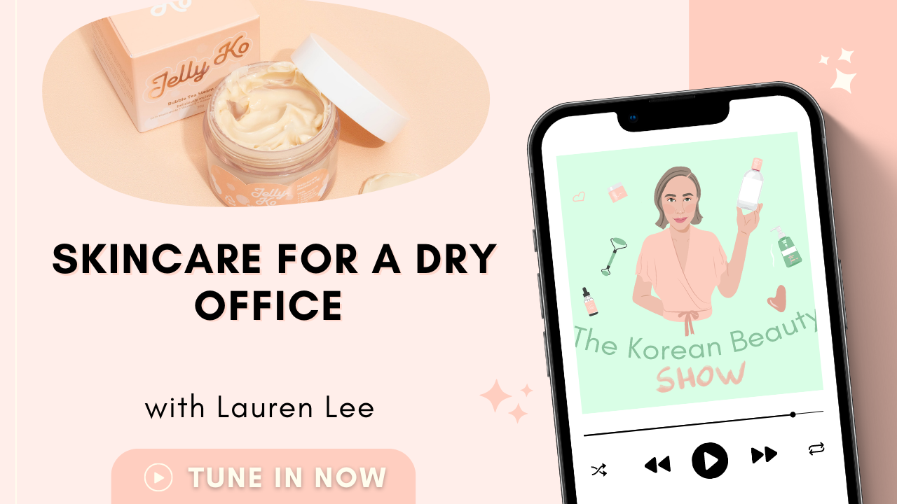 Korean Skincare For A Dry Office