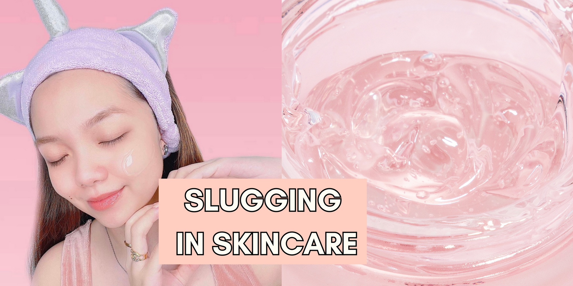 Slugging In Skincare