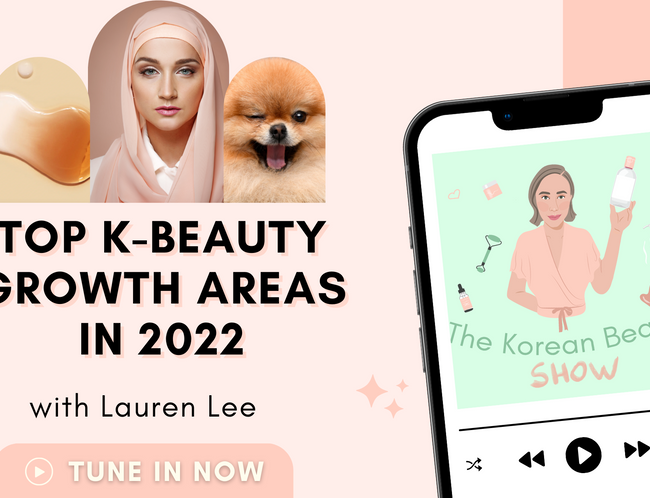 Top K-Beauty Growth Areas in 2022