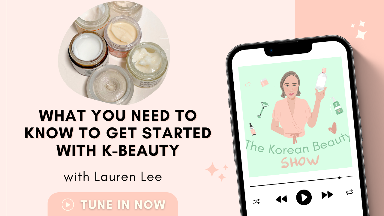 What You Need to Know to Get Started with K-Beauty