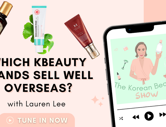Which Kbeauty Brands Sell Well Overseas?