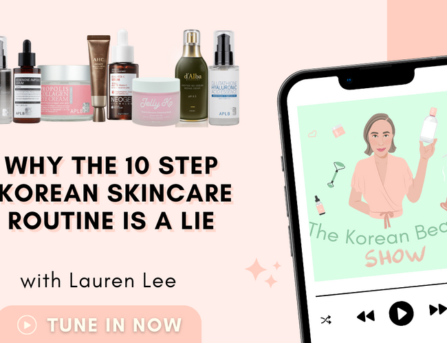 Why The 10 Step Korean Skincare Routine Is A Lie